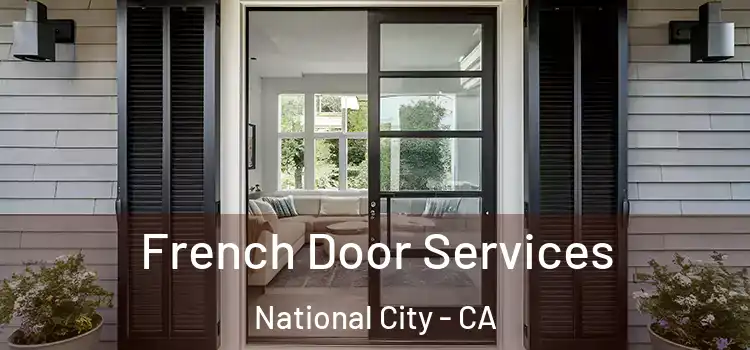 French Door Services National City - CA
