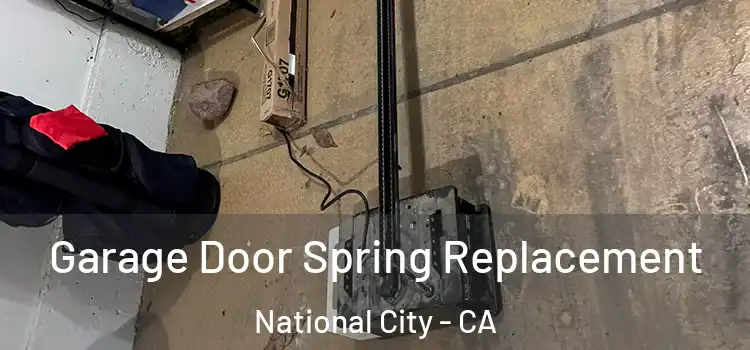  Garage Door Spring Replacement National City - CA