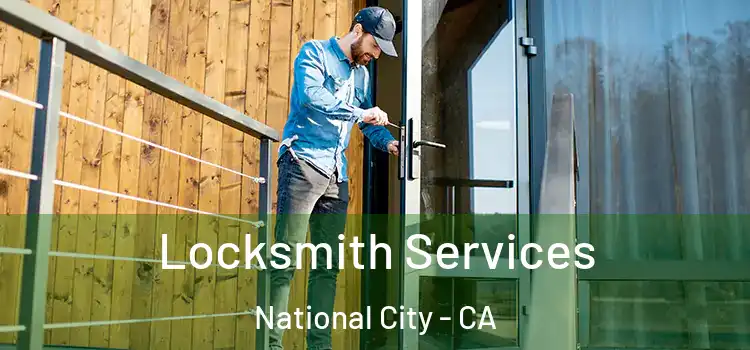 Locksmith Services National City - CA