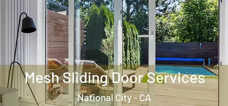 Mesh Sliding Door Services National City - CA