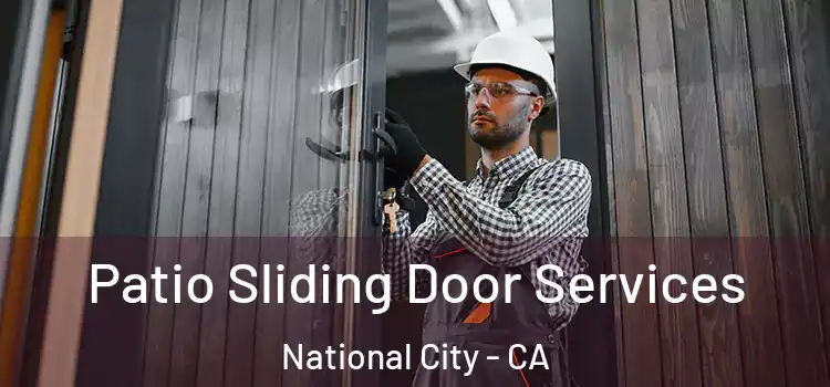 Patio Sliding Door Services National City - CA
