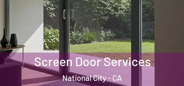 Screen Door Services National City - CA