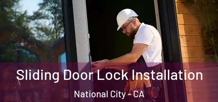 Sliding Door Lock Installation National City - CA